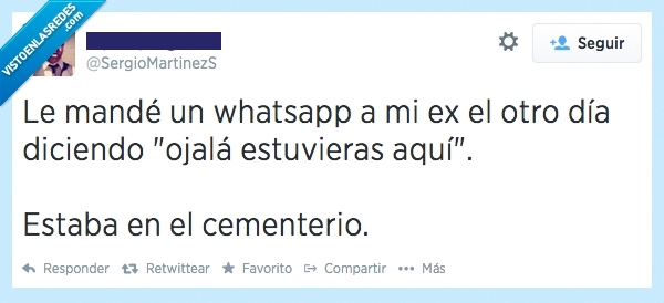 whatsapp,mensaje,lol,novia,ex,cementerio,aquí,ojalá