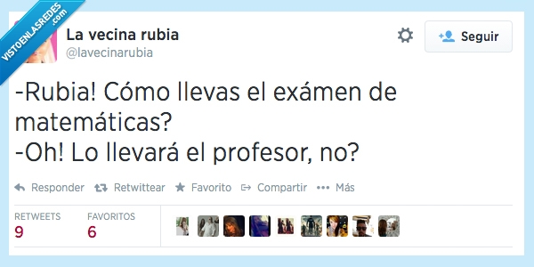 llevar,llevas,profesor,rubias,humor absurdo,examen