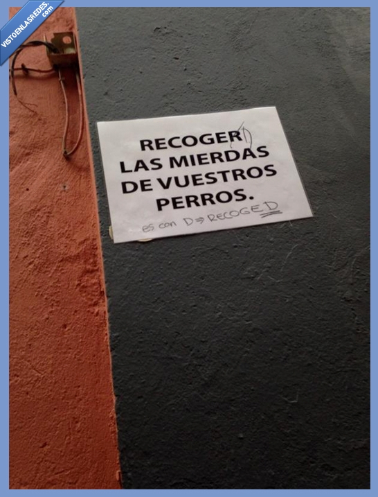 corregir,calle,imperativo,perro,que fina la gente del barrio,cartel,corrección,recoger,recoged