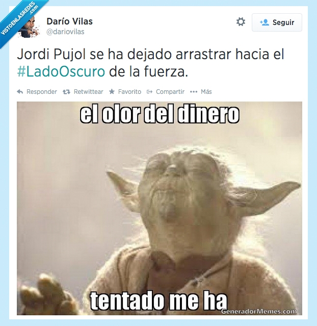 Jordi Puyol,cuentas en Suíza,Yoda,lado oscuro,la fuerza,olor,dinero,corrupción