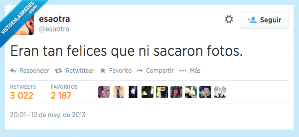 tan,feliz,ser,felices,sacaron,tomaron,hicieron,echaron,fotos