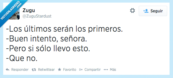 intento,morro,cosas,colar,super,cola,primeros,seran,ultimos,señora