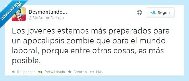 392260 - Todos sabemos que los zombies llegarán antes, por @SinAnimoDeLujo