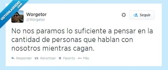 cagar,hablar,whatsapp,Line,pensar,gente