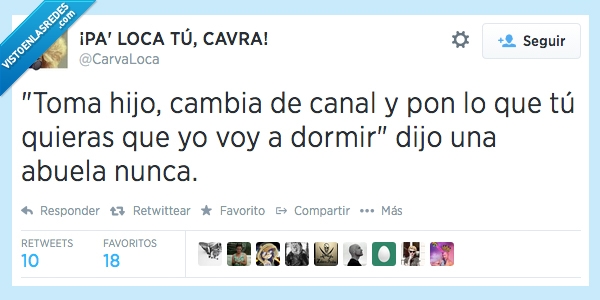 cambiar,televisión,dormir,abuela,decir,nunca