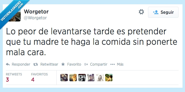 matar,cara,mala,poner,haga comida,madre,pretender,tarde,levantarse,peor