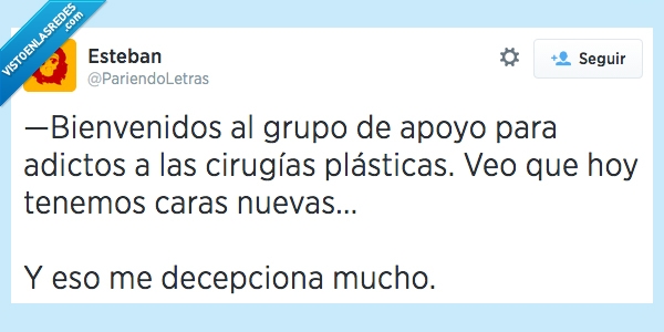 plastica,estetica,operacion,decepciona,apoyo,grupo,cirugía,ver,nueva,cara
