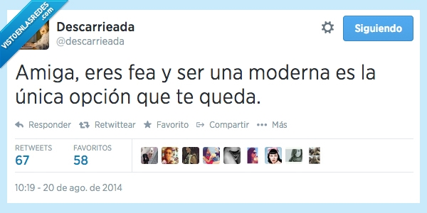 Amiga,moderna,fea,unica,opcion,queda