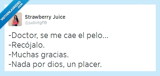 alopecia,agradecido,doctor,gran consejo,recojalo,guardar,caer,pelo
