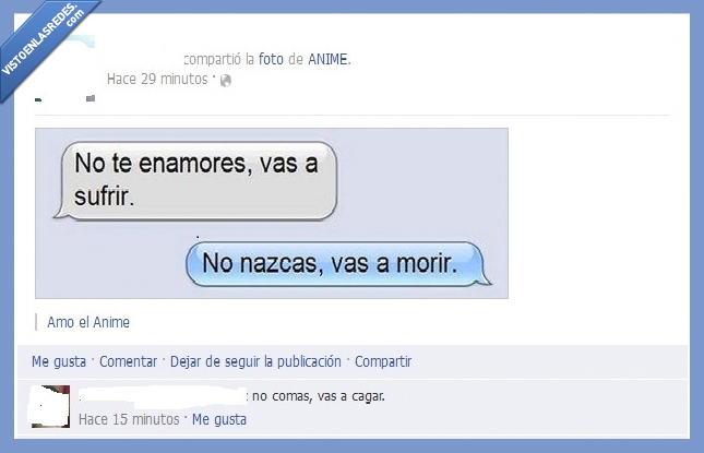 cagar,comer,morir,nacer,nazcas,sufrir,no,amor,enamorar,enamores