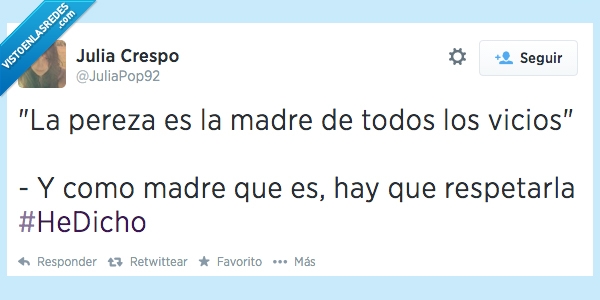 respetar,vicios,pereza,madre,todos