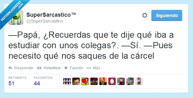 fianza,pagar,liarla,carcel,papa,amigos,estudiar