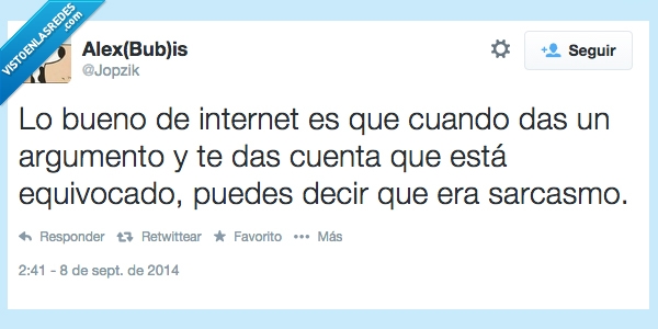 bueno,internet,argumento,equivocado,equivocas,equivocar,decir,sarcasmo