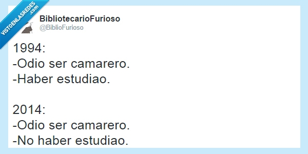 estudiar,camarero,laboral,haber estudiado,estudiao