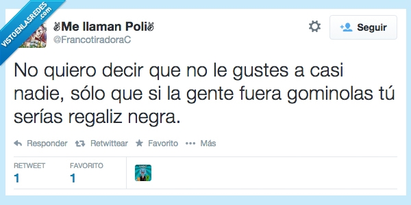 gominola,odiar,regaliz negra,no conozco a nadie que les gusten,twitter