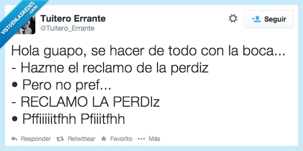 guapo,hacer,todo,boca,sonido,reclamo,perdiz,marranada