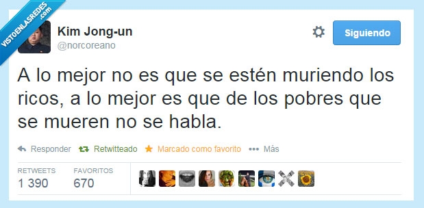 hablar,pobres,ricos,muerte,mueren