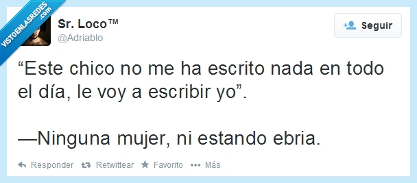 chico,chica,mujer,ebria,escribir,adriablo,señor loco,whatsapp