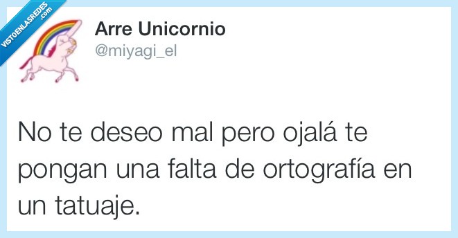 no,deseo,mal,tatuaje,falta,ortografia,odiar
