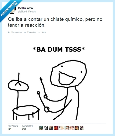 Chiste,quimico,tweet,reacción.,badum tsss,chistaco