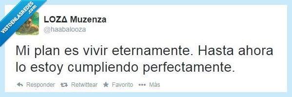 perfectamente,cumplir,siempre,eternamente,vivir,plan
