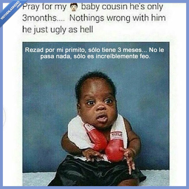 rezas,enfermo,horrible,niño,negro,primo,bebe,feo