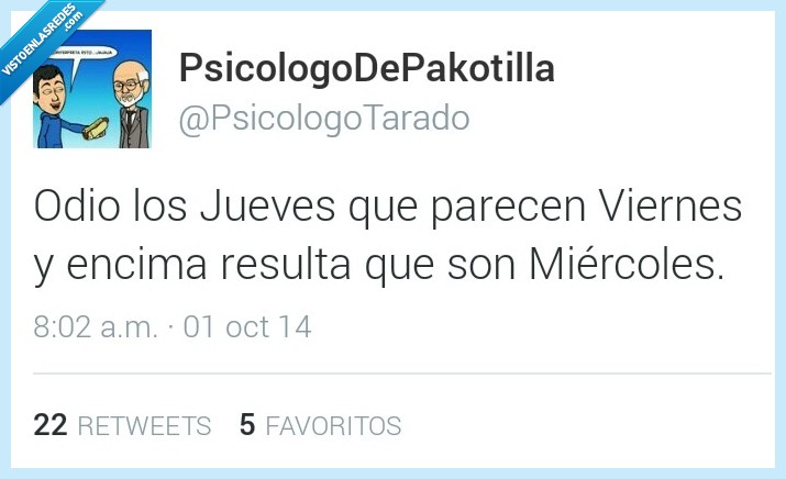 seman,dia,miercoles,ser,resulta,viernes,jueves,odio