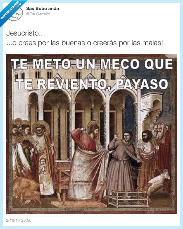 Jesucristo,meco,reviento,payaso,creer