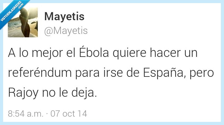 ebola,marchar,ir,españa,referendum,rajoy,dejar,votar