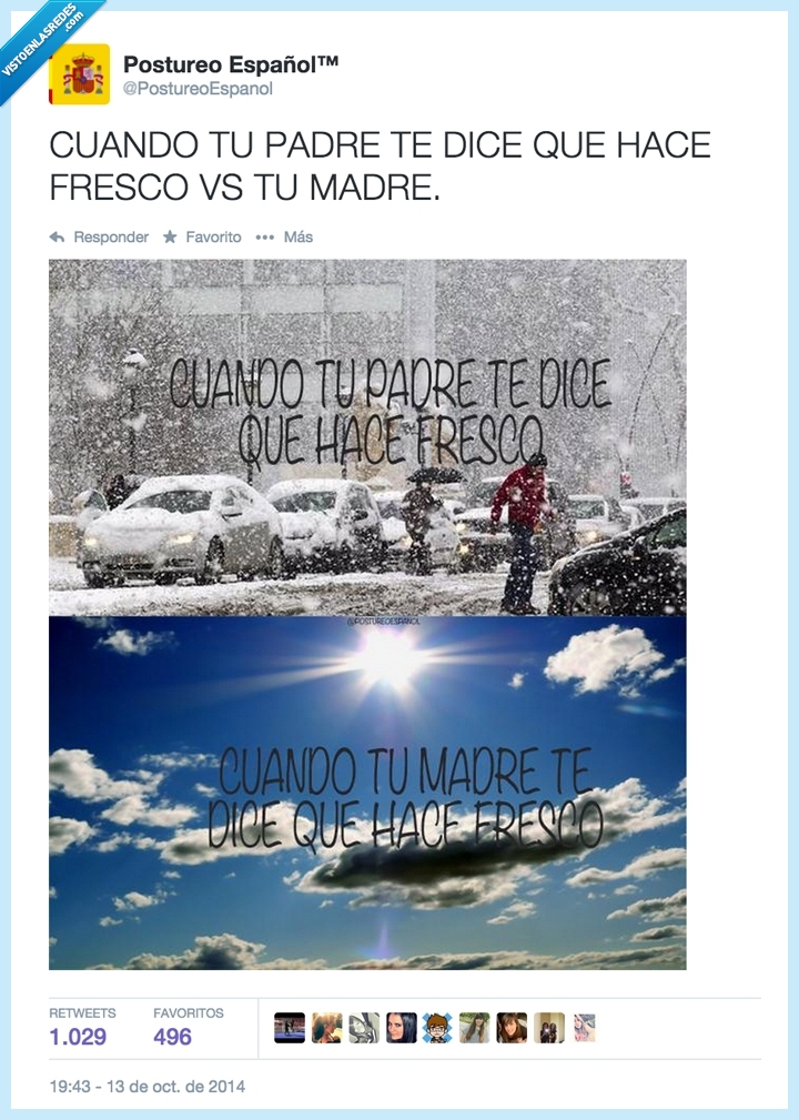 Frio,calor,sol,madre,padre,postureo