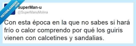 época,guiris,calcetines y sandalias,calor,frío,otoño