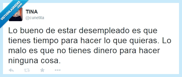 paro,españa,twitter,dinero,tiempo,hacer,ninguna,cosa,sueldo
