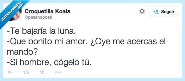 luna,mando,vagueza,twitter,pereza,pasar,bajar,acercar,tele,vago