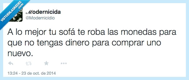 modernicidio,comprar,nuevo,dinero,monedas,sofá
