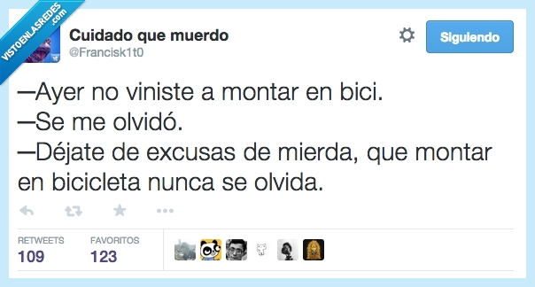 ayer,viniste,venir,olvidar,ir,bici,aprender,nunca,olvida