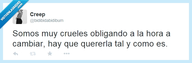 misma,ser,dejar,cambiar,twitter,mal,hora,cambio
