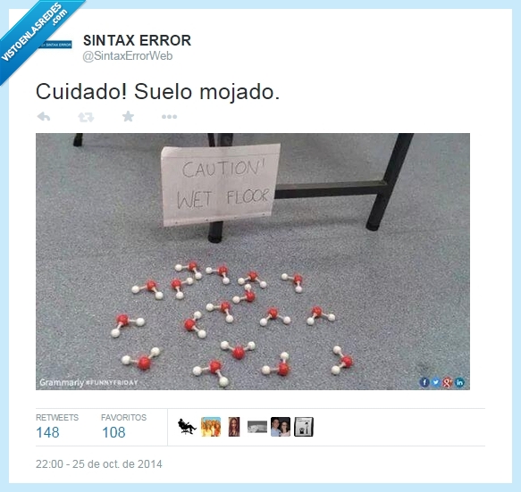 sintax,error,estudiar,ingenieria,quimica,agua,suelo,mojado,chiste,humor,twitter,cuidado