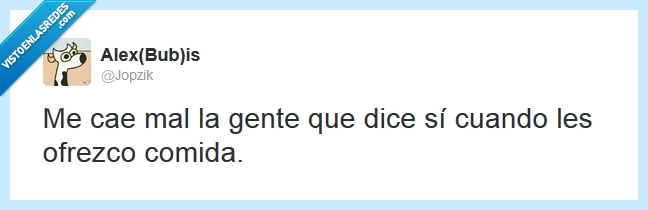 aceptar,comida,ofrezco,si,dice,gente,mal,caer,cae