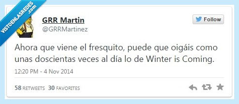 rato,misma broma,frio,pesados,winter is coming,fresquito