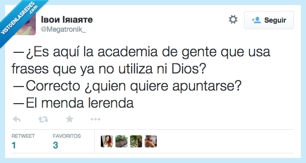 academia,gente,usa,expresiones,frases,nadie,ni dios,apuntarse,quien,nombre,menda lerenda
