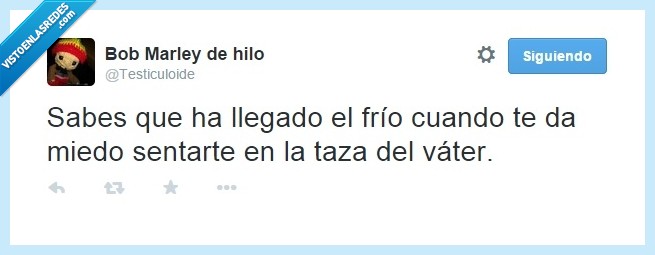 lavabo,vater,taza,miedo,sabes,frio,llegado,sentar