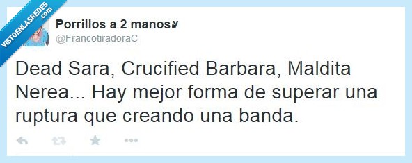 Bandas,supongo que no sería ese el motivo pero me parece gracioso y curioso,nombres