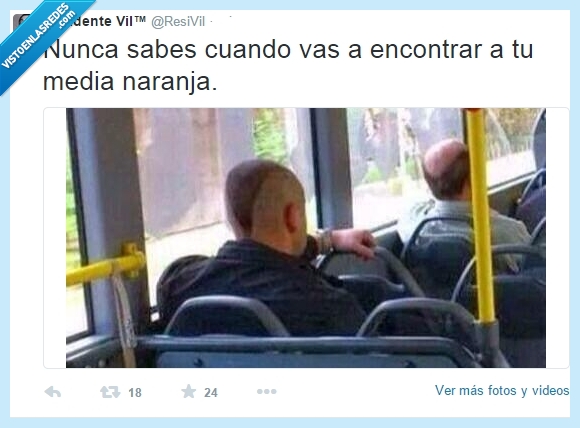 nunca,sabes,saber,cuando,encontrar,media,naranja,bus,pelo,cresta,encajar,calvo,calvicie,¿Son Juice y Unser?