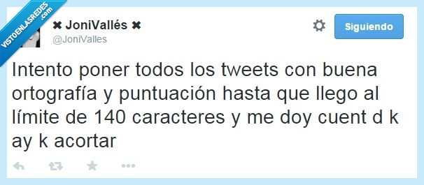 buena,ortografia,140,caracteres,abreviar,cambiar,ocupar,tweet,twitt