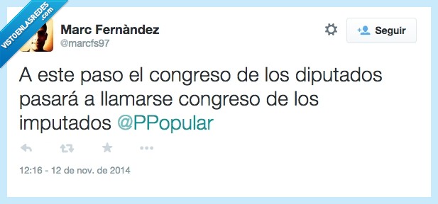 corrupción,corrupto,pp,partido popular,llamar,congreso,paso,imputado,diputado