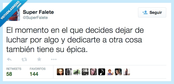 momento,decides,dejar,luchar,algo,epica,rendir,tambien,tiene