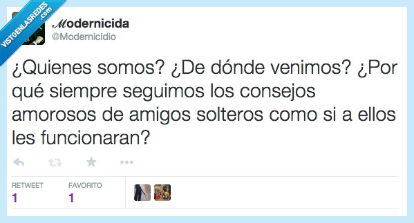 consejos,aceptar,funcionar,solteros,A lo mejor somos mongolos y nadie nos lo ha comunicado todavía,pregunta