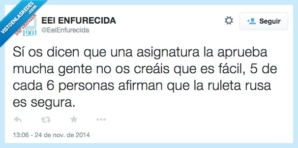 Ingeniería,Ruleta rusa,Suspender,aprobar,aprueba,examen,facil,seguro,probabilidad,asignatura
