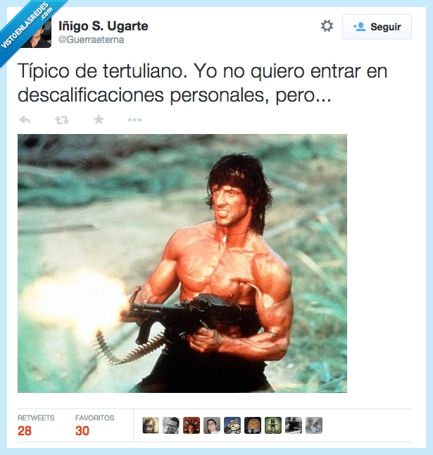 disparar,rambo,insulto,personales,descalificaciones,entrar,tertuliano,tipico,pistola