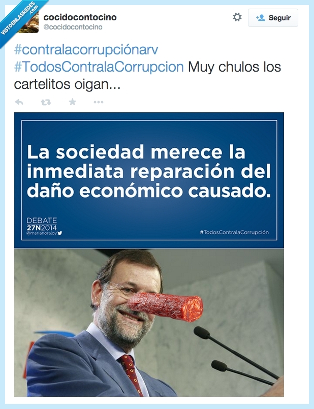 carteles,rajoy,chorizo,pp,twitter,pinocho,mentira,nariz